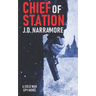 Chief of Station: A Cold War Spy Novel