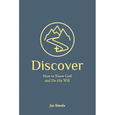 Discover: How to Know God and Do His Will