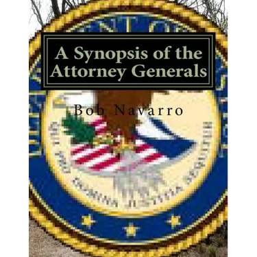 A Synopsis of the Attorney Generals