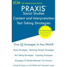 PRAXIS Social Studies: PRAXIS 5086 - Content and Interpretation - Test Taking Strategies: PRAXIS 5086 Exam - Free Online Tutoring - New 2020
