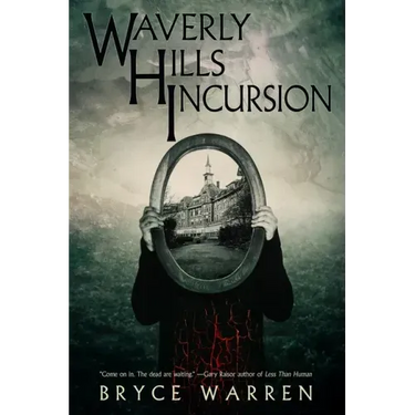 Waverly Hills Incursion