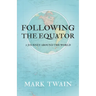 Following the Equator - A Journey Around the World