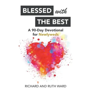 Blessed with the Best: A 90-Day Devotional for Newlyweds