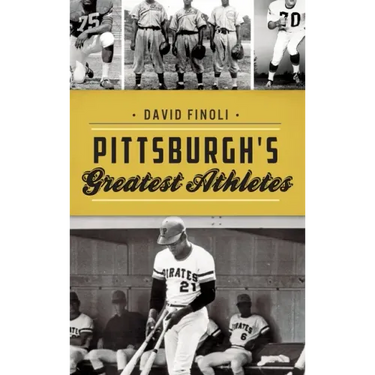 Pittsburgh's Greatest Athletes