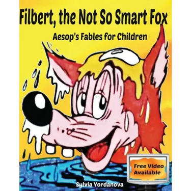 Filbert, the Not So Smart Fox: Aesop's Fables for Children