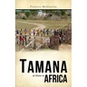 Tamana: At Home in Africa