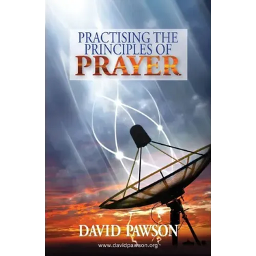 Practising the Principles of Prayer