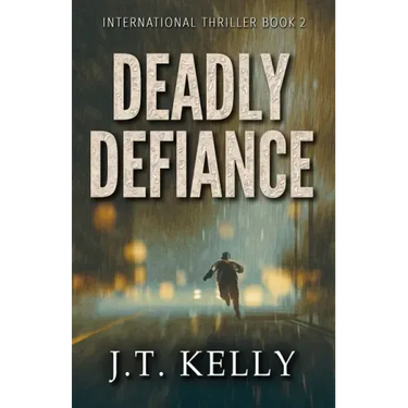 Deadly Defiance: International Thriller Book 2