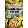 Intelligent Design: A Public Works Project of the City of Heaven