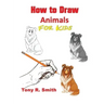 How to Draw Animals for Kids: Step By Step Techniques