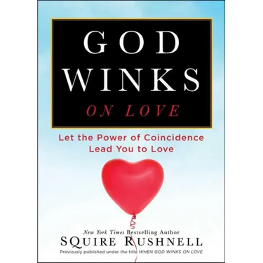 God Winks on Love: Let the Power of Coincidence Lead You to Love