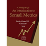 Coming of Age: An Introduction to Somali Metrics