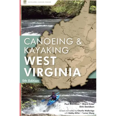 A Canoeing and Kayaking Guide to West Virginia