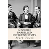 A Double Barrelled Detective Story
