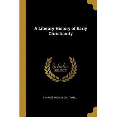 A Literary History of Early Christianity