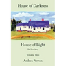 House of Darkness House of Light: The True Story Volume Two