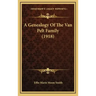 A Genealogy Of The Van Pelt Family (1918)