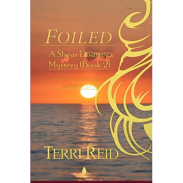 Foiled - A Shear Disaster Mystery (Book Two)