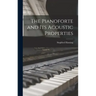 The Pianoforte and Its Acoustic Properties