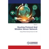 Routing Protocol And Wireless Sensor Network