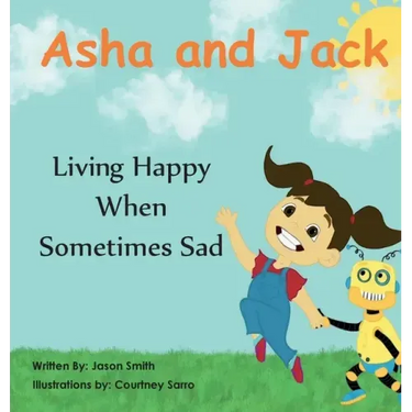Asha and Jack Living Happy When Sometimes Sad