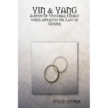 Yin & Yang: A study Of Universal Energy when applied to the Law of Gender