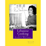 Lebanese Cooking: Favorite Family Recipes