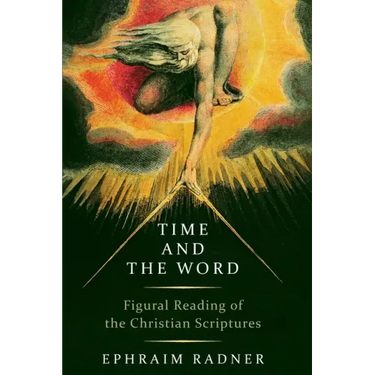 Time and the Word: Figural Reading of the Christian Scriptures