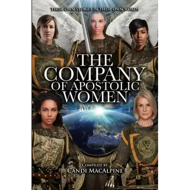 The Company of Apostolic Women: Their Stories In Their Own Words