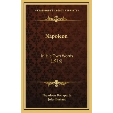 Napoleon: In His Own Words (1916)