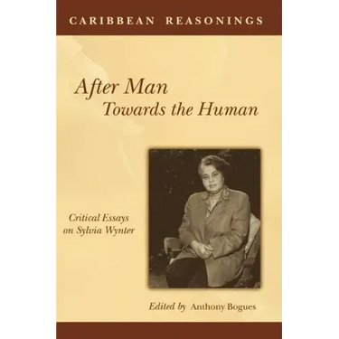 Caribbean Reasonings: After Man, Towards the Human
