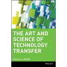 The Art and Science of Technology Transfer