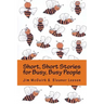 Short, Short Stories for Busy, Busy People
