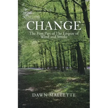 Change: The First Part of the Empire of Wind and Smoke