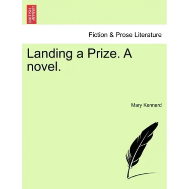 Landing a Prize. a Novel.