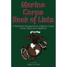 Marine Corps Book of Lists: A Definitive Compendium of Marine Corps Facts, Feats, and Traditions