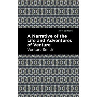 A Narrative of the Life and Adventure of Venture
