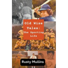 Old Wise Tales: The Sporting Life