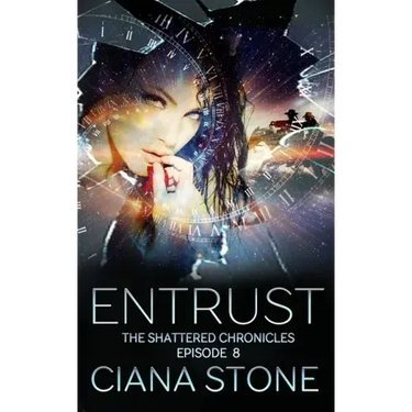 Entrust: Episode 8 of The Shattered Chronicles