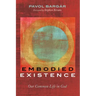 Embodied Existence: Our Common Life in God