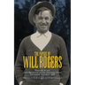 The Papers of Will Rogers, Volume 4: From Broadway to the National Stage September 1915-July 1928