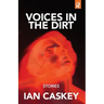 Voices in the Dirt: Stories