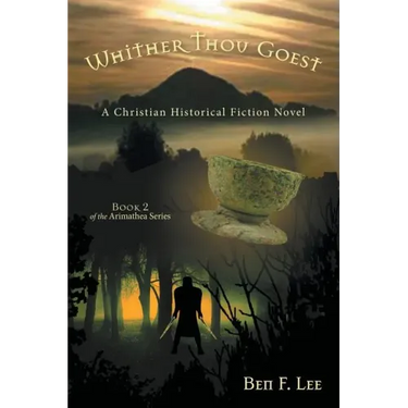 Whither Thou Goest: A Christian Historical Fiction Novel