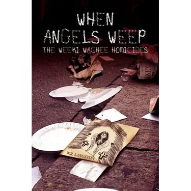 When Angels Weep: The Weeki Wachee Homicides