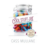 The Cool Stuff Jar: Three Simple Ways to Live a Happier Life