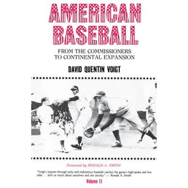 American Baseball: From the Commissioners to Continental Expansion