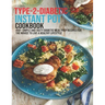 Type-2-Diabetic Instant Pot Cookbook: 450+ Simple and Tasty Diabetic Meal Prep Recipes For The Novice To Live A Healthy Lifestyle