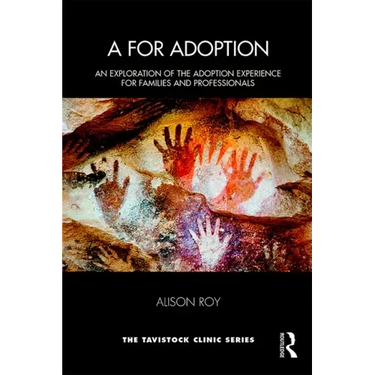 A for Adoption: An Exploration of the Adoption Experience for Families and Professionals