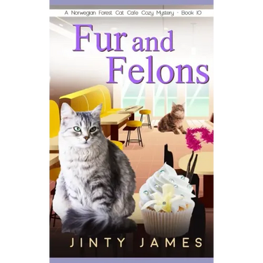 Fur and Felons: A Norwegian Forest Cat Café Cozy Mystery - Book 10