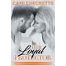 Her Loyal Protector: A Strong Family Romance Companion Novel